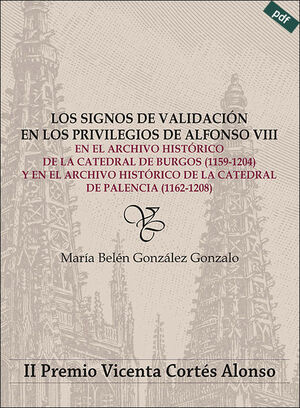 LOS SIGNOS DE VALIDACIÓN EN LOS PRIVILEGIOS DE ALFONSO VIII EN EL ARCHIVO HISTÓR