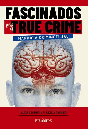 FASCINADOS POR EL TRUE CRIME