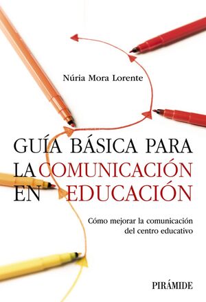 GUÍA BÁSICA PARA LA COMUNICACIÓN EN EDUCACIÓN