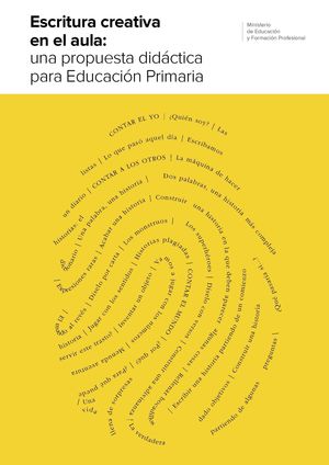 ESCRITURA CREATIVA EN EL AULA: UNA PROPUESTA DIDÁCTICA PARA EDUCACIÓN PRIMARIA