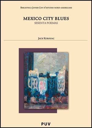 MEXICO CITY BLUES. SESENTA POEMAS