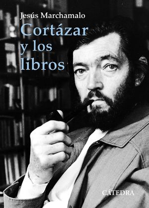 CORTÁZAR Y LOS LIBROS