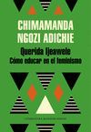 QUERIDA IJEAWELE. CÓMO EDUCAR EN EL FEMINISMO