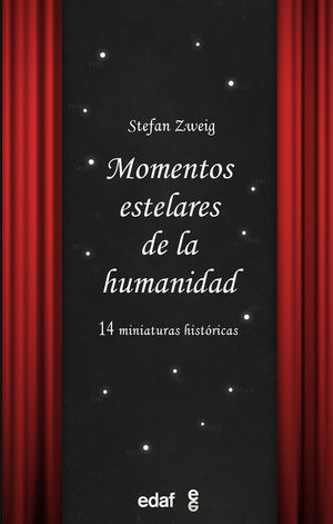 MOMENTOS ESTELARES DE LA HUMANIDAD