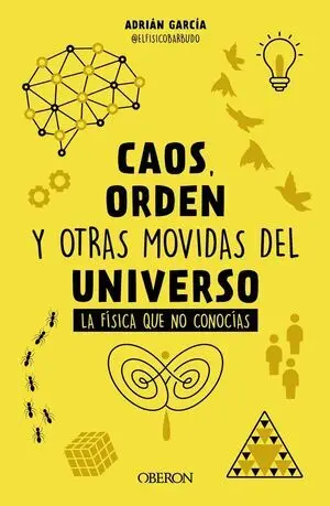 Caos, Orden y Otras Movidas del Universo