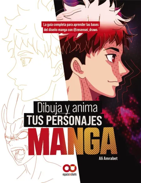 Dibuja y Anima Tus Personajes Manga. La Guía Completa para Aprender las Bases de
