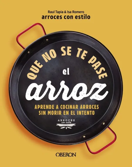 Que no se te Pase el Arroz