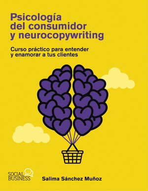 PSICOLOGÍA DEL CONSUMIDOR Y NEUROCOPYWRITING