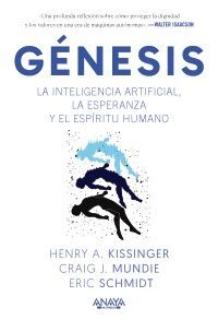 GÉNESIS. LA INTELIGENCIA ARTIFICIAL, LA ESPERANZA Y EL ESPÍRITU HUMANO