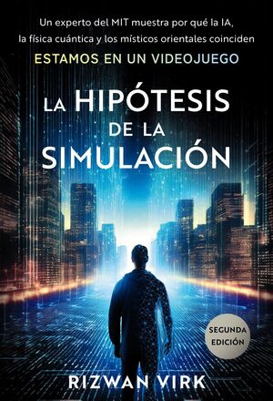 LA HIPÓTESIS DE LA SIMULACIÓN