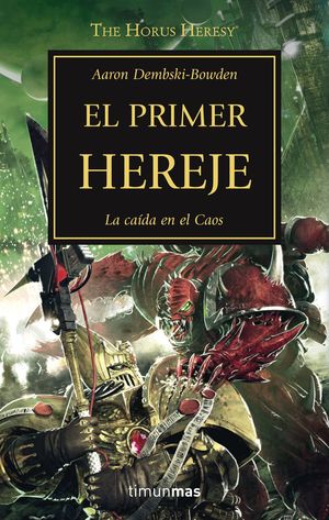 THE HORUS HERESY Nº 14/54 EL PRIMER HEREJE