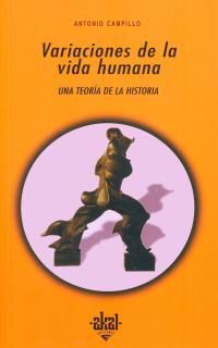 VARIACIONES DE LA VIDA HUMANA UNA TEORIA DE LA HISTORIA