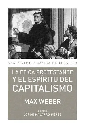 La Ética Protestante y el Espíritu del Capitalismo