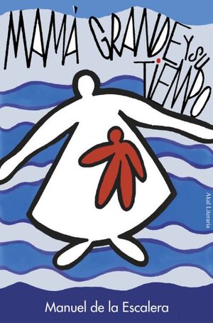 MAMÁ GRANDE Y SU TIEMPO