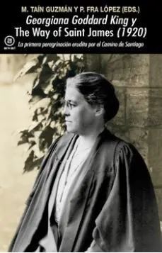 Georgiana Goddard King y 'The Way Of Saint James' (1920)