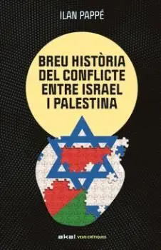 Breu Historia del Conflicte entre Israel I Palestina