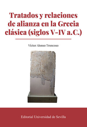 TRATADOS Y RELACIONES DE ALIANZA EN LA GRECIA CLÁSICA (SIGLOS V-IV A. C.)