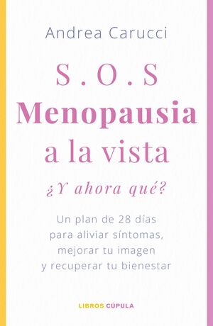 SOS, MENOPAUSIA A LA VISTA, ¿Y AHORA QUÉ HAGO?