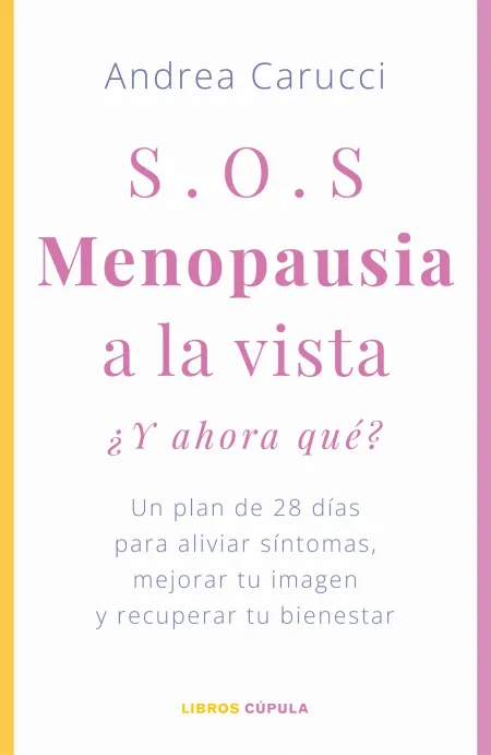Sos, Menopausia a la Vista, ¿Y Ahora qué Hago?