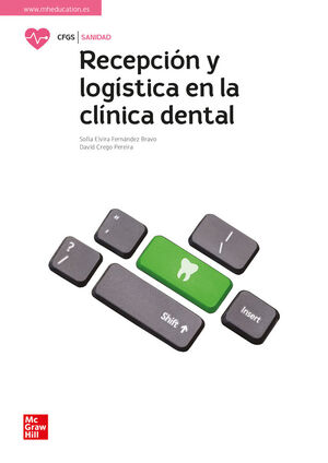 RECEPCIÓN Y LOGÍSTICA EN LA CLÍNICA DENTAL. FP ACTIVA. GRADO SUPERIOR 2024