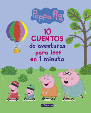 PEPPA PIG (CUENTO). 10 CUENTO DE AVENTUR
