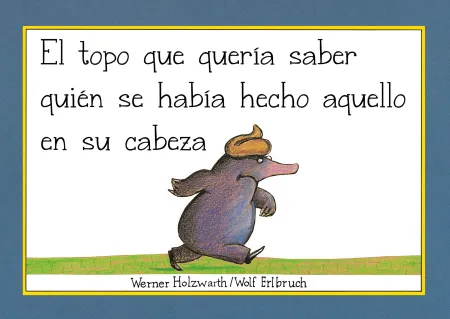 El Topo que Quería Saber Quién se Había Hecho aquello en Su Cabeza (Libro de Car