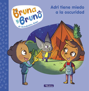 BRUNA Y BRUNO 1. ADRI MIEDO A OSCURIDAD