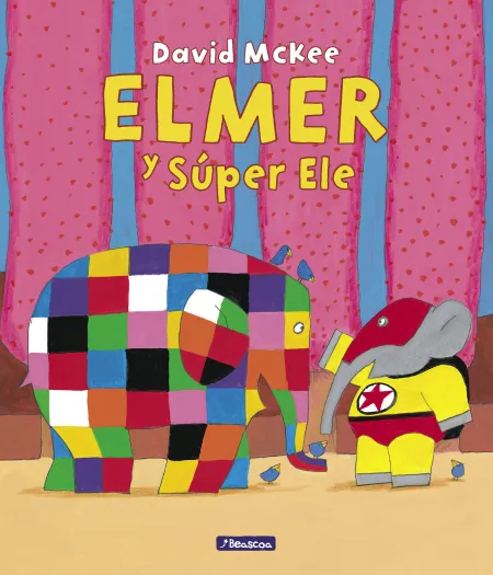 Elmer. Un Cuento - Elmer y Súper Ele