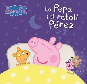 PEPPA PIG. UN CONTE - LA PORQUETA PEPA I EL RATOLÍ PÉREZ