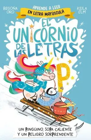 Unicornio las Letras 4, El- un Pinguino