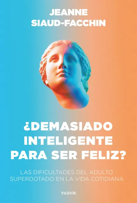 ¿Demasiado Inteligente para Ser Feliz?