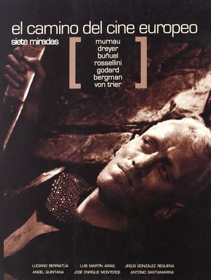 EL CAMINO DEL CINE EUROPEO SIETE MIRADAS : MURNAU, DREYER, BUÑUEL, ROS