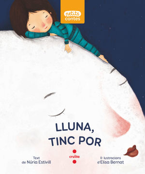 LLUNA, TINC POR (PETITS CONTES)