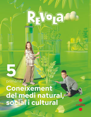 DA. CONEIXEMENT DEL MEDI NATURAL, SOCIAL I CULTURAL. 5 PRIMÀRIA. REVOLA. CRUILLA