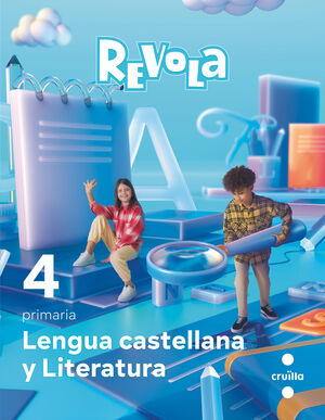 LENGUA CASTELLANA Y LITERATURA. 4 PRIMARIA. REVOLA
