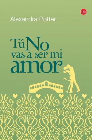 TÚ NO VAS A SER MI AMOR (BOLSILLO)