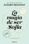 LA MAGIA DE SER SOFÍA (BILOGÍA SOFÍA 1)