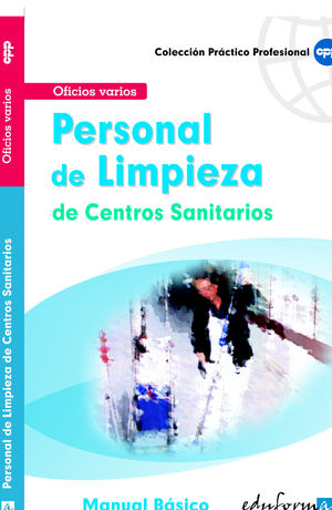 PERSONAL DE LIMPIEZA DE CENTROS SANITARIOS. MANUAL BASICO