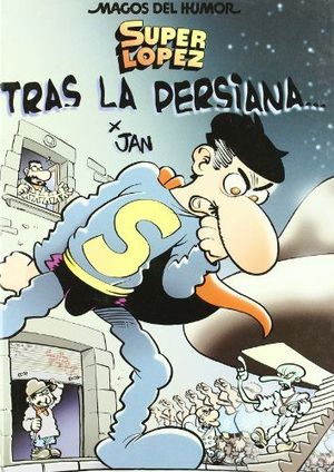 SUPERLOPEZ -104 TRAS LA PERSIANA