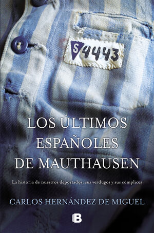 LOS ÚLTIMOS ESPAÑOLES DE MAUTHAUSEN