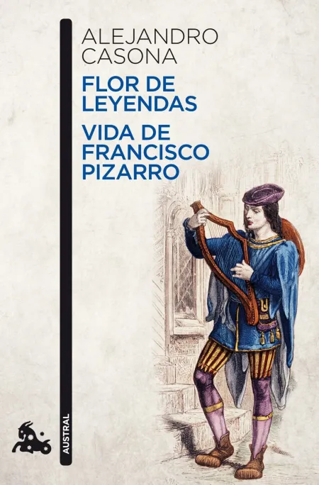 Flor de Leyendas / Vida de Francisco Pizarro