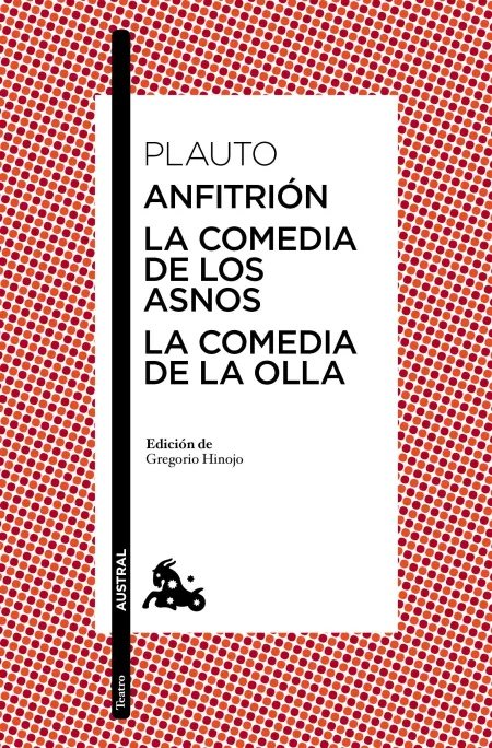 Anfitrion / la Comedia de los Asnos / la Comedia D