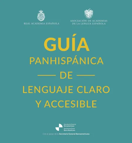 Guía Panhispánica de Lenguaje Claro y Accesible
