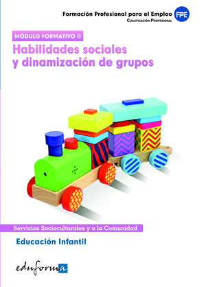EDUCACIÓN INFANTIL. HABILIDADES SOCIALES Y DINAMIZACIÓN DE GRUPOS. CERTIFICADO D