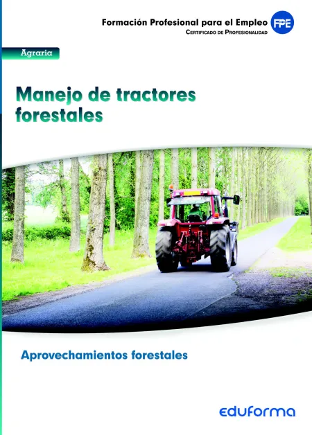 Uf0274. Manejo de Tractores Forestales. Certificado de Profesiona