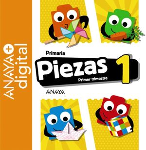 PIEZAS 1. PRIMER TRIMESTRE. PRIMARIA. ANAYA + DIGITAL.