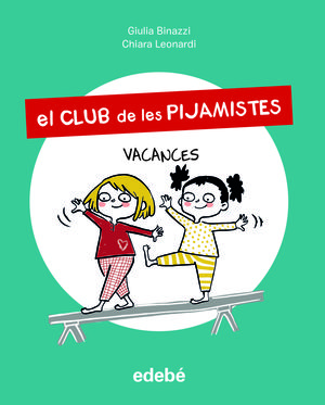 EL CLUB DE LES PIJAMISTES 2. VACANCES