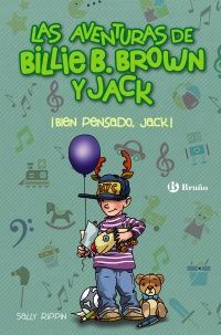 LAS AVENTURAS DE BILLIE B. BROWN Y JACK, 4. ¡BIEN PENSADO, JACK!