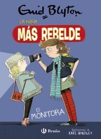 ENID BLYTON. LA NIÑA MÁS TRAVIESA, 3. LA NIÑA MÁS REBELDE ES MONITORA