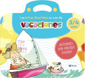 LAS LETRAS DIVERTIDAS SE VAN DE VACACIONES. 3-4 AÑOS